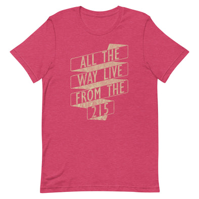 All The Way Live T-Shirt - Philly Habit
