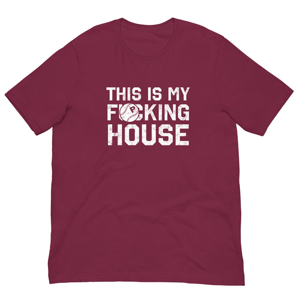 My F**cking House T-shirt - Philly Habit